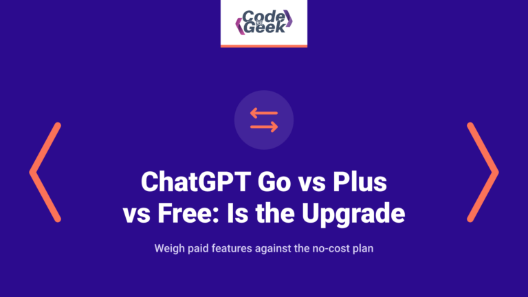 ChatGPT Go vs Plus vs Free: Is the Upgrade Worth It?