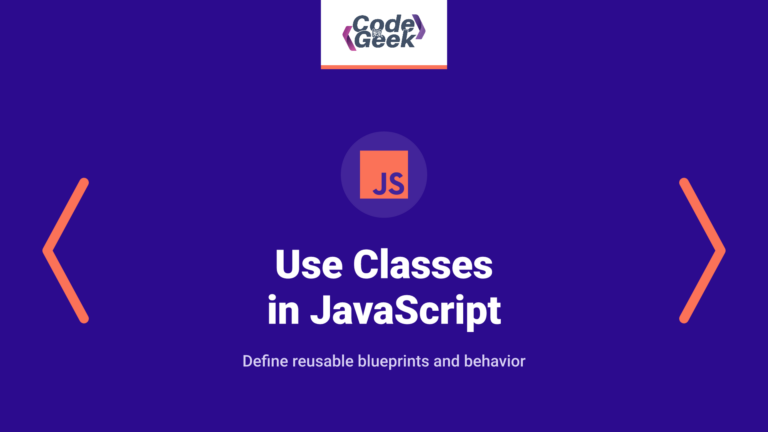 How to Use Classes in JavaScript: JavaScript Class Explained