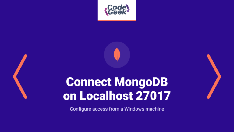 How to Connect MongoDB on Localhost 27017 in Windows – Starter’s Guide