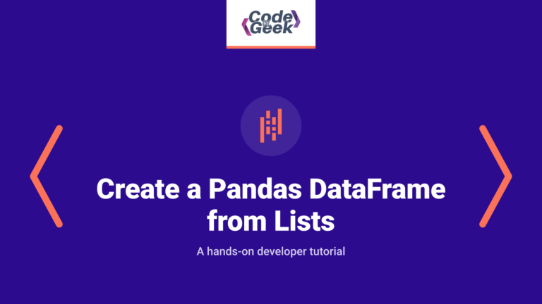 Create a Pandas DataFrame from Lists: 5 Easy Approaches