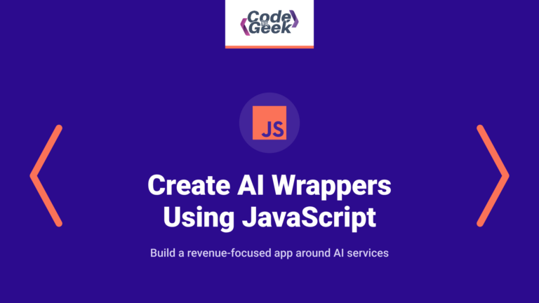 How to Create AI Wrappers Using JavaScript (And Build a Profitable AI Tool)