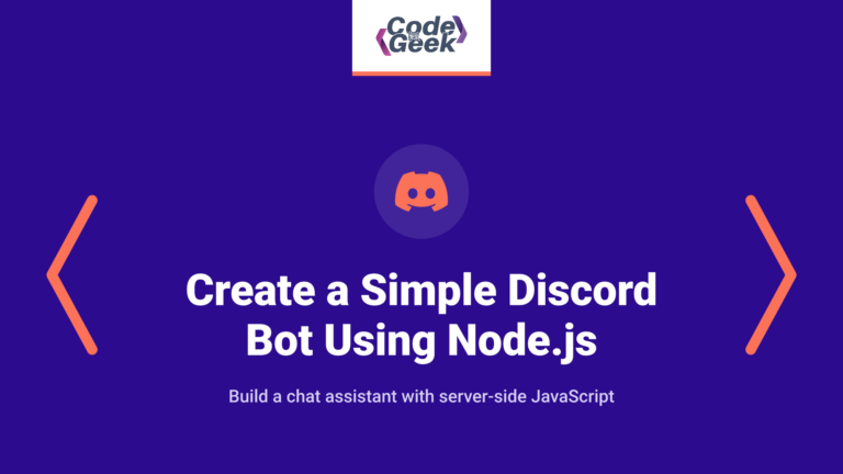 How to Create a Simple Discord Bot Using Node.js (Easy Steps)