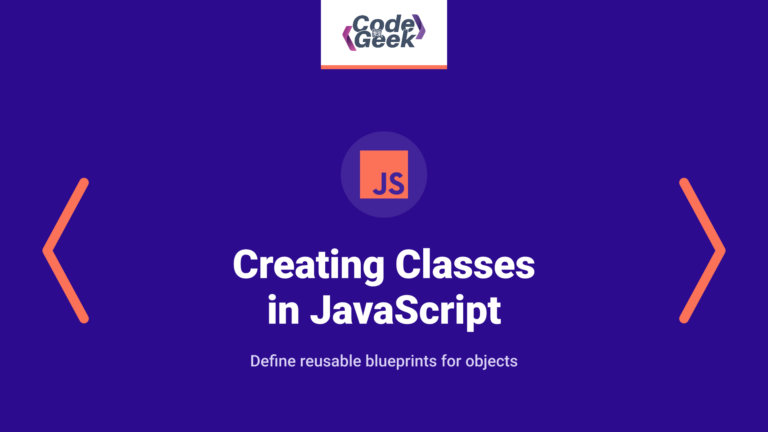 Creating Classes in JavaScript: A Step-by-Step Guide