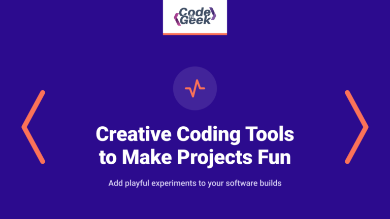 Top 7 Creative Coding Tools to Make Your Projects Fun
