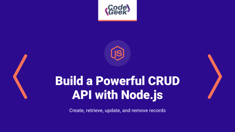 How to Build a Powerful CRUD API with Node.js: Step-by-Step Guide