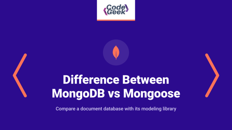 Explaining the Ultimate Difference Between MongoDB vs Mongoose