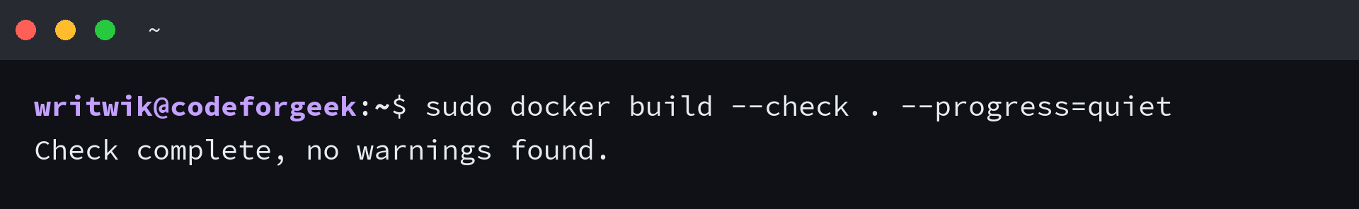 Docker build check reporting no Dockerfile warnings