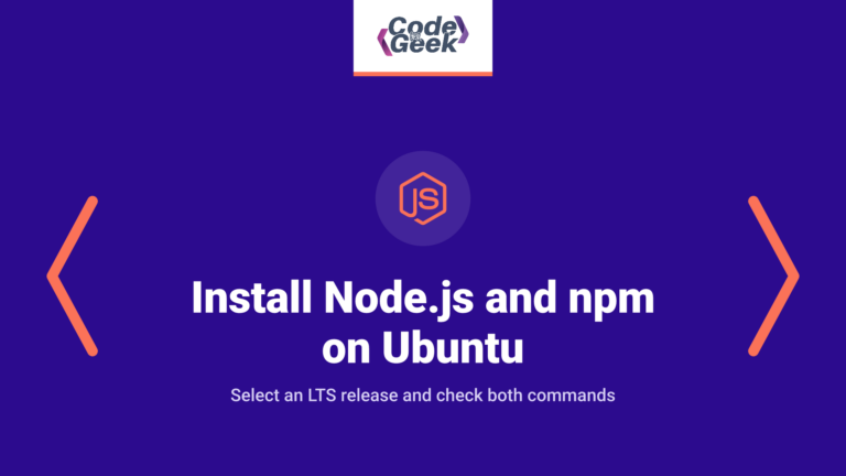 How to Install Node.js and npm on Ubuntu