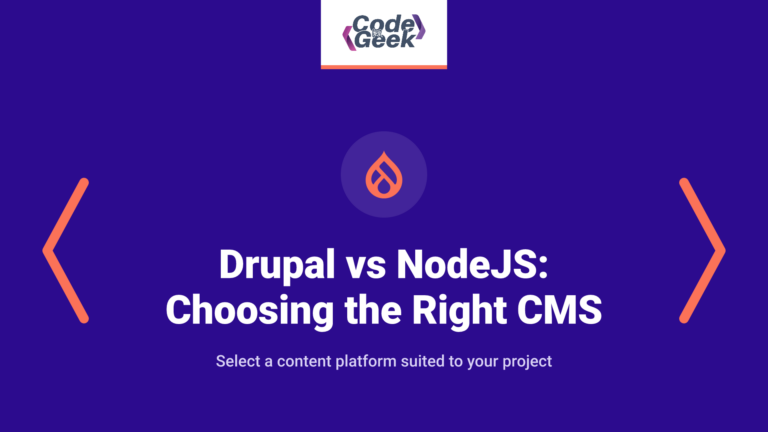 Drupal vs NodeJS: Choosing the Right CMS