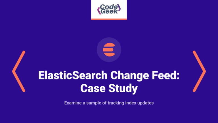 ElasticSearch Change Feed : Case Study