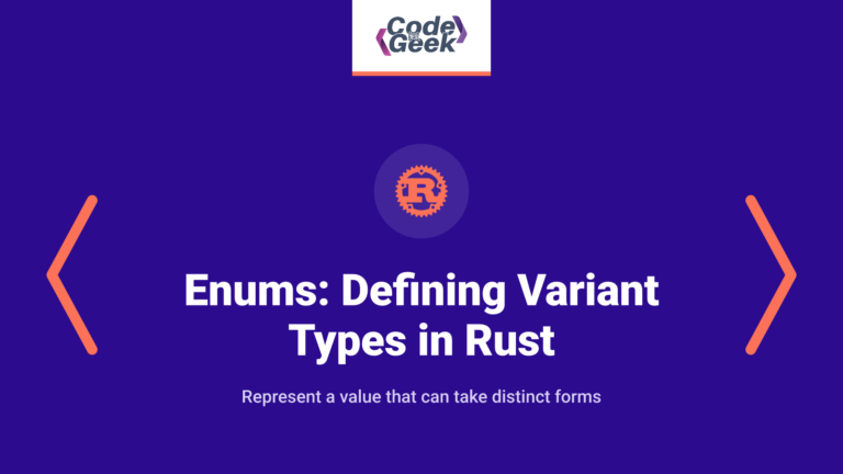 Enums: Defining Variant Types in Rust