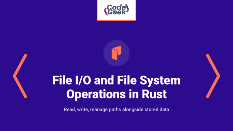 File I/O and File System Operations in Rust