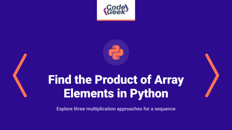 How to Find the Product of Array Elements in Python (3 Easy Ways)