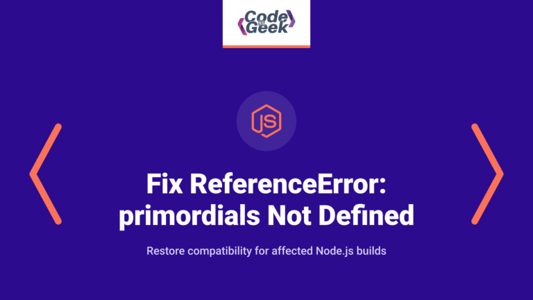 How to fix “ReferenceError: primordials is not defined” in Node.js