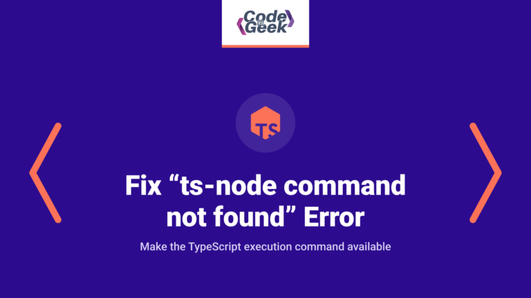 How to Fix “ts-node command not found” Error