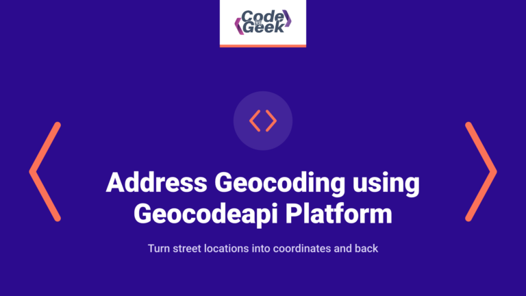 Forward and Reverse Address Geocoding using Geocodeapi Platform