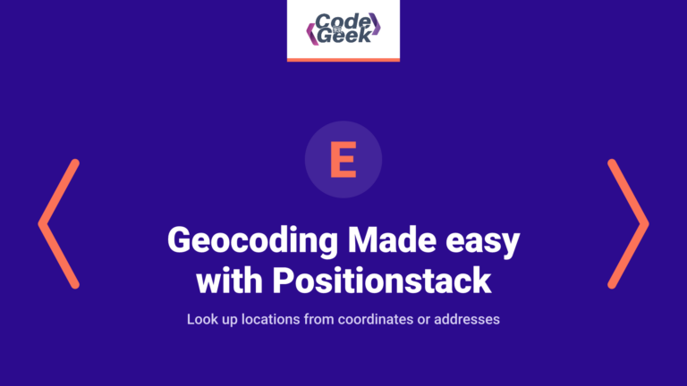 Forward/Reverse Geocoding Made easy with Positionstack
