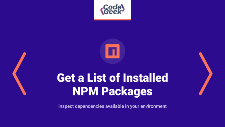 How to Get a List of Installed NPM Packages (Multiple Methods)