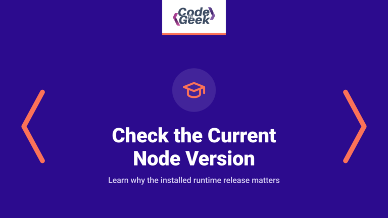 How to check the current Node version (and why it matters)