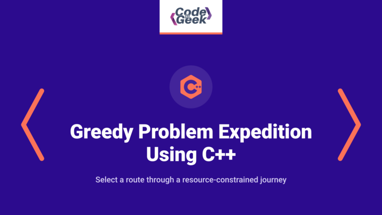 Greedy Problem Expedition Using C++