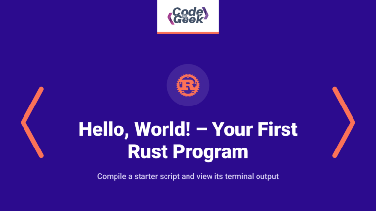 Hello, World! – Your First Rust Program