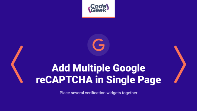 How to Add Multiple Google reCAPTCHA in a Single Page