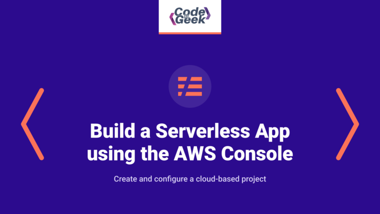 How to Build a Serverless App using the AWS Console