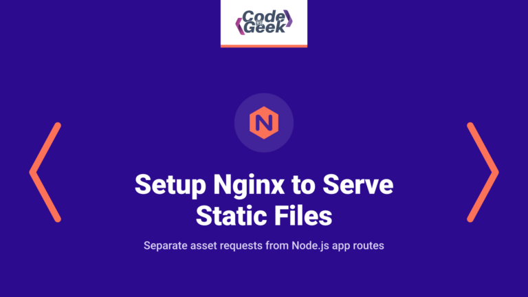 How to Setup Nginx with Node.js to Serve Static Files
