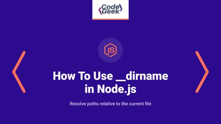 How To Use __dirname in Node.js: A Beginner’s Guide