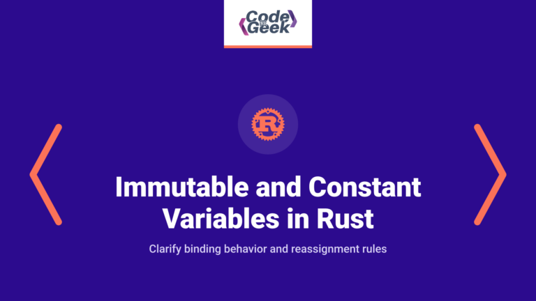 Difference Between Immutable and Constant Variables in Rust