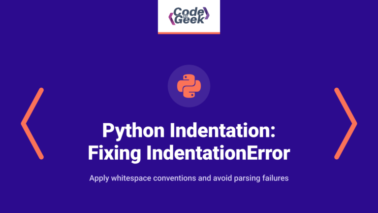Python Indentation: Rules, Tabs vs Spaces and Fixing IndentationError