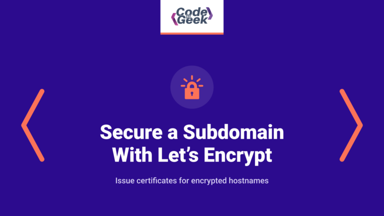 Secure a Subdomain With Let’s Encrypt and Nginx