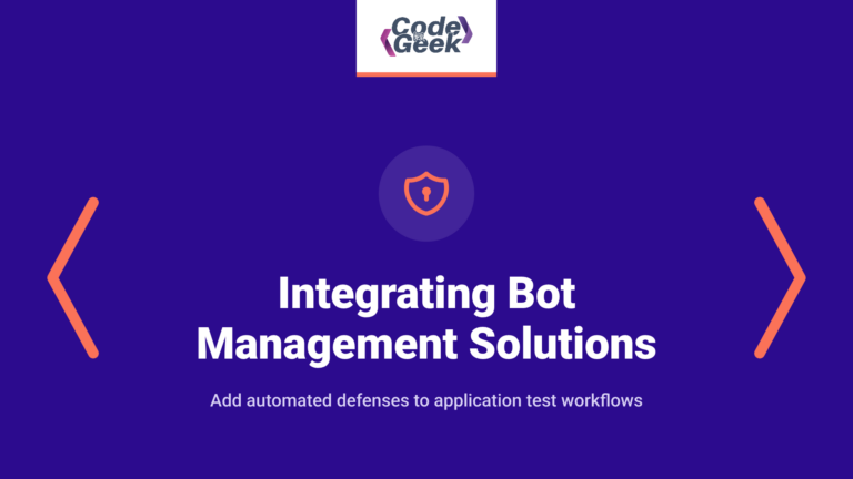 Integrating Bot Management Solutions into Application Security Testing