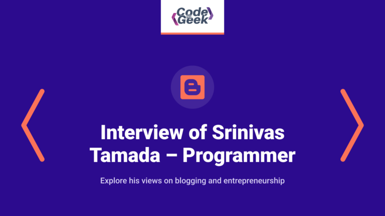 Interview of Srinivas Tamada – Programmer, Blogger and Entrepreneur