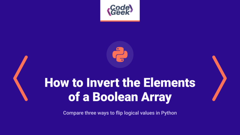 How to Invert the Elements of a Boolean Array in Python (3 Methods)