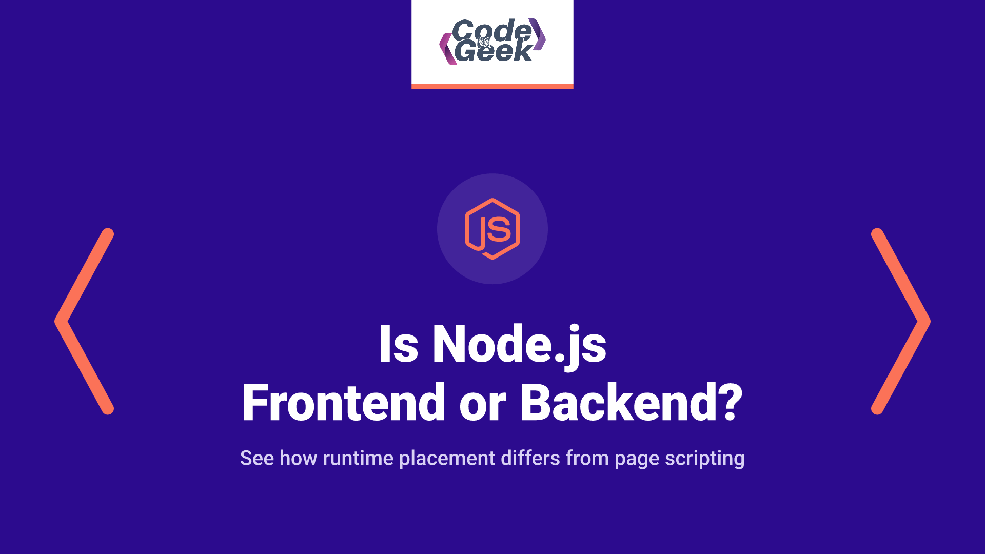 Is Node.js Frontend or Backend? | CodeForGeek