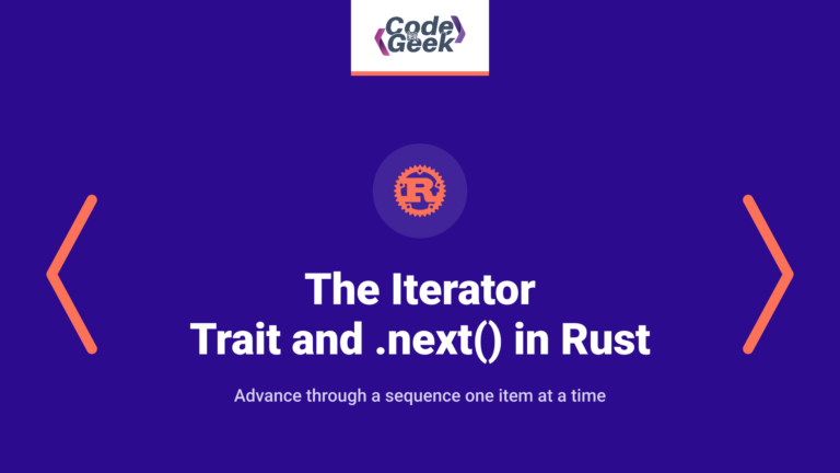 The Iterator Trait and .next() in Rust