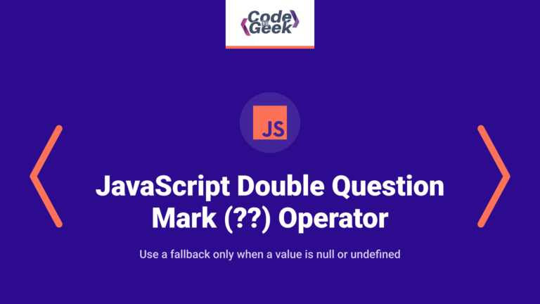 JavaScript Double Question Mark (??) Operator: Nullish Coalescing Explained & Examples