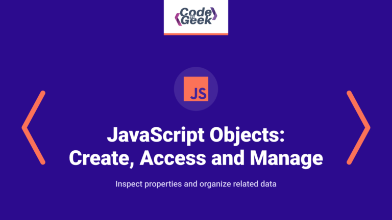 JavaScript Objects Explained with Examples for BeginnersJS objects explained: Create, access and manage obj in JavaScript
