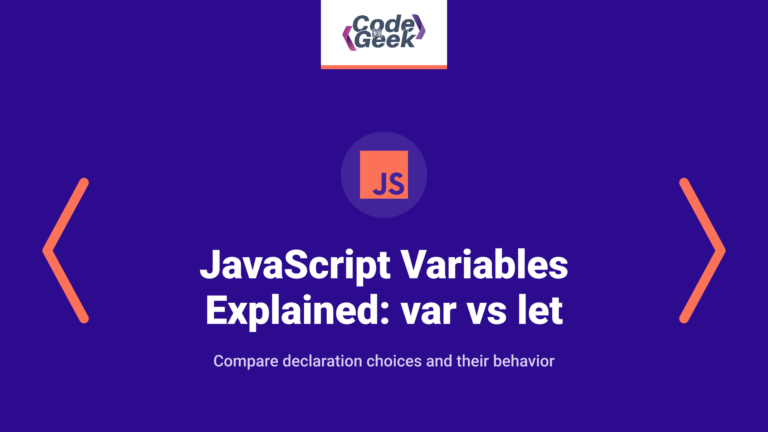 JavaScript Variables Explained: var vs let vs const with Examples