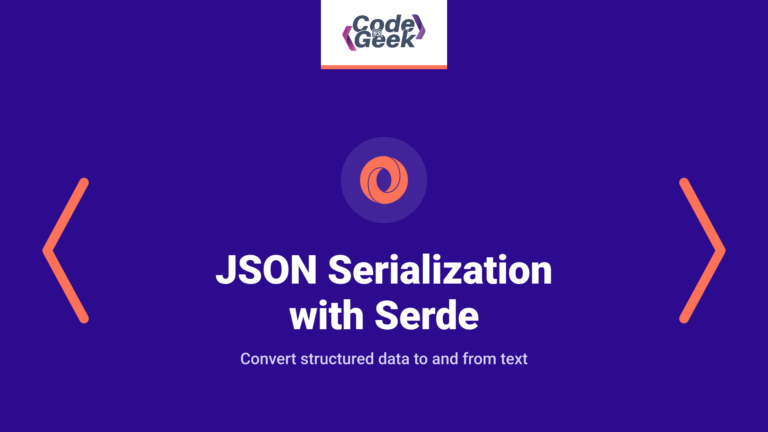 JSON Serialization and Deserialization in Rust with Serde