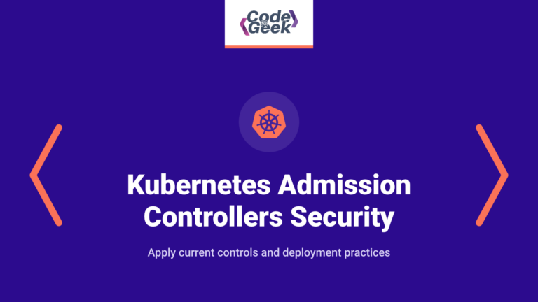 Kubernetes Admission Controllers Security: Modern Approaches and Implementation