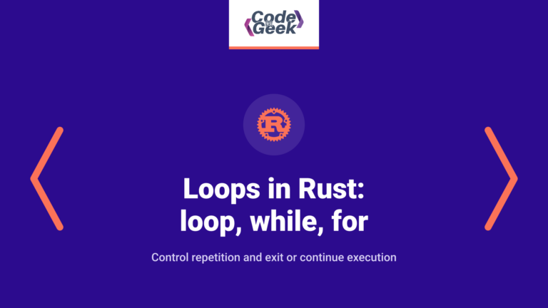 Loops in Rust: loop, while, for, break, and continue