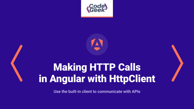 Making HTTP Calls in Angular with HttpClient