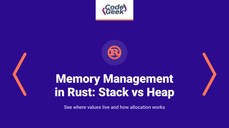 Memory Management in Rust: Stack vs Heap