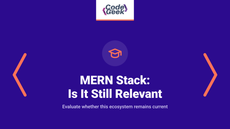 MERN Stack in 2026: Is It Still Relevant or Finally Outdated?