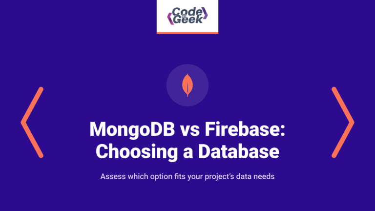 MongoDB vs Firebase: Choosing the Right Database for Your Project