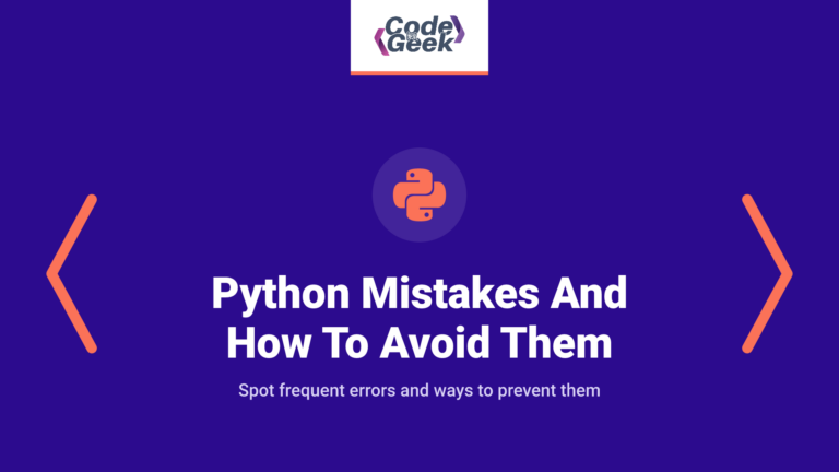 The Most Common Python Programming Mistakes, And How To Avoid Them