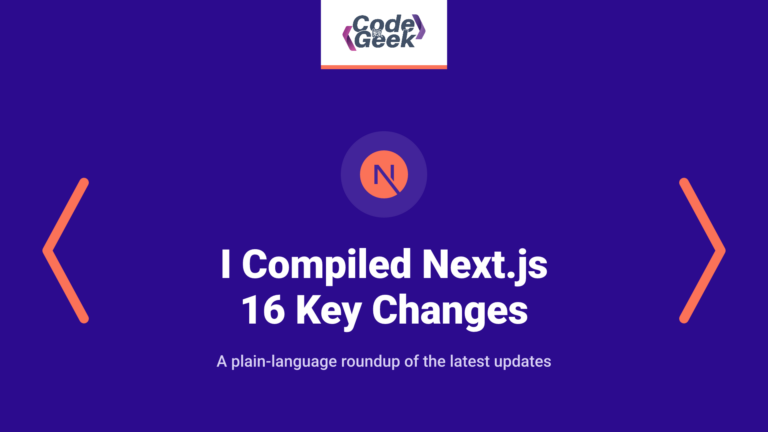 I Compiled All Next.js 16 Key Changes in Simple Words