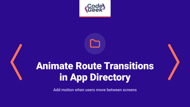 How to Animate Route Transitions in App Directory: A Simple Way